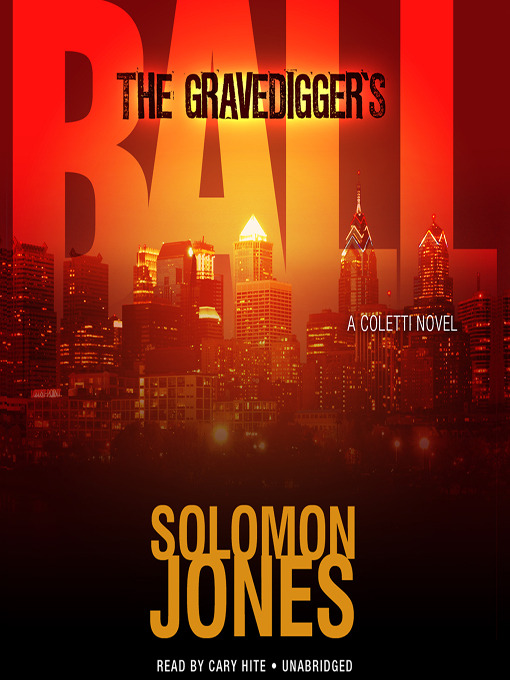Title details for The Gravedigger's Ball by Solomon Jones - Available